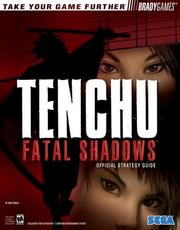 Cover of: Tenchu: fatal shadows : official strategy guide