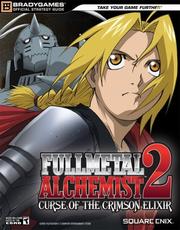 Fullmetal Alchemist 2 Curse of the Crimson Elixir by David Cassady, BradyGames