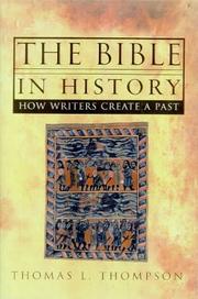 Cover of: The Bible in history: how writers create a past
