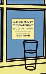 Cover of: Mrs. Palfrey at the Claremont by Elizabeth Taylor, Michael Hofmann