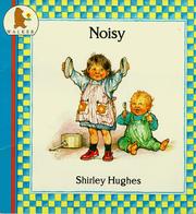 Cover of: Noisy (Nursery Collection) by Shirley Hughes