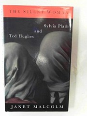 Cover of: The silent woman: Sylvia Plath and Ted Hughes