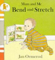 Cover of: Bend and Stretch (Mum and Me)