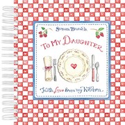Cover of: Recipe Keepsake Book - to My Daughter by New Seasons, Publications International Ltd. Staff, Susan Branch