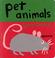 Cover of: Pet animals