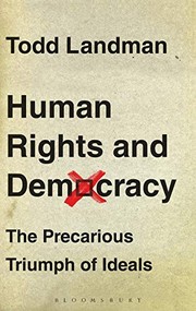 Cover of: Human Rights and Democracy: The Precarious Triumph of Ideals