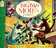 Cover of: The Big Bad Mole's Coming