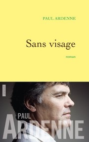 Cover of: Sans visage by Paul Ardenne