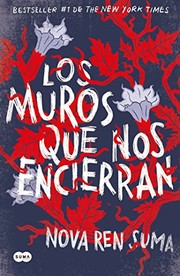 Cover of: Los muros que nos encierran by Nova Ren Suma