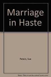 Cover of: Marriage in haste by Sue Peters