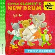 Cover of: Little Clancy's New Drum (Giggle Club)