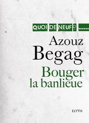 Cover of: Bouger la banlieue: l'intégration en question