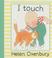 Cover of: I Touch (Baby Board Books)