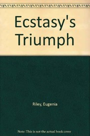 Cover of: Ecstasy's triumph by Eugenia Riley