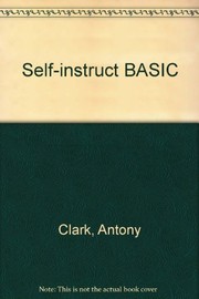 Self-instruct BASIC by Antony Clark, James Clark