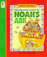 Cover of: The Amazing Story of Noah's Ark (Bible Stories)