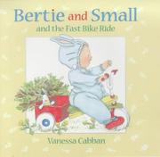 Cover of: Bertie and Small's Fast Bike Ride (Bertie and Small) by Vanessa Cabban, Vanessa Cabban