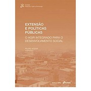 Cover of: Extensão e políticas públicas: o agir integrado para o desenvolvimento social