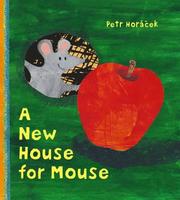 Cover of: New House for Mouse by Petr Horacek, Petr Horacek