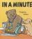 Cover of: In a Minute! (Bartholomew & George)