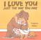 Cover of: I Love You Just the Way You Are (Bartholomew & George)