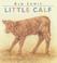 Cover of: Little Calf (Poppys Farm Board Books)