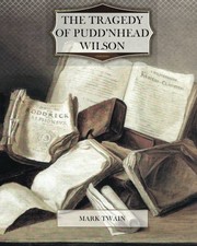 Cover of: The Tragedy of Pudd’nhead Wilson by Mark Twain