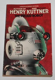 Cover of: The proud robot by Henry Kuttner