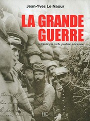 Cover of: La Grande Guerre: [à travers la carte postale ancienne]