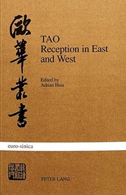 Cover of: Tao, reception in East and West =: Tao, Rezeption in Ost und West = Tao, réception est et ouest = [Dao zai dong fang ji xi fang zhi jie shou]