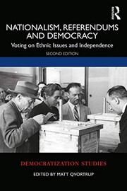 Cover of: Nationalism, Referendums and Democracy: Voting on Ethnic Issues and Independence