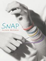 Cover of: Snap! by Alison McGhee, Alison McGhee