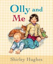 Cover of: Olly and Me (Olly & Me) by Shirley Hughes