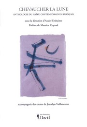Cover of: Chevaucher la lune: anthologie du haïku contemporain en français