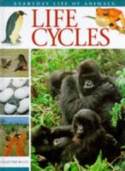 Cover of: Life Cycles (Everyday Life of Animals)