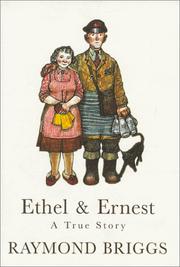 Ethel & Ernest by Raymond Briggs