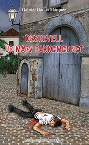 Cover of: Dezrevell Ur Marv Rakkemennet by Gabriel García Márquez, Aleksandr ar Gall