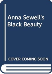 Cover of: Anna Sewell's Black Beauty by Anna Sewell