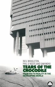 Cover of: The Tears of the Crocodile: From Rio to Reality in the Developing World
