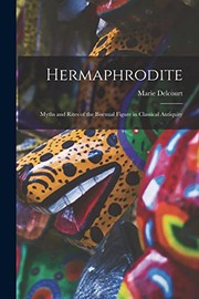 Cover of: Hermaphrodite; Myths and Rites of the Bisexual Figure in Classical Antiquity by Marie Delcourt