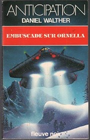 Cover of: Embuscade sur Ornella by Daniel Walther
