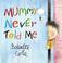 Cover of: Mummy Never Told Me