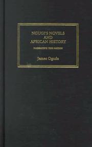 Cover of: Ngugi's novels and African history: narrating the nation