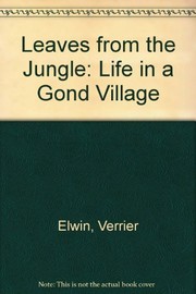 Cover of: Leaves from the jungle: life in a Gond village