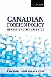 Cover of: Canadian foreign policy in critical perspective by edited by J. Marshall Beier and Lana Wylie.