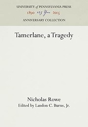 Cover of: Tamerlane, a Tragedy by Nicholas Rowe, Burns, Landon C., Jr.