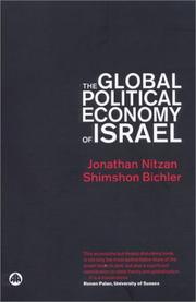 The global political economy of Israel by Jonathan Nitzan, Shimshon Bichler