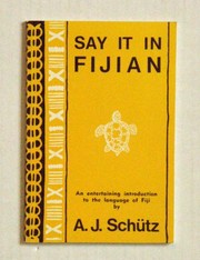 Cover of: Say It In Fijian: An entertaining introduction to the language of Fiji