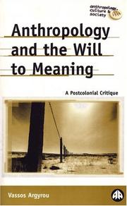Cover of: Anthropology And The Will To Meaning by Vassos Argyrou