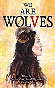 Cover of: We are Wolves by Gemma Amor, Sarah Read, S.H. Cooper, Hailey Piper, Sara Tantlinger, J Danielle Dorn, Eve Harms, Sonora Taylor, Laurel Hightower, Cina Pelayo